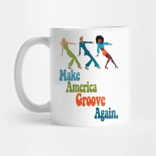 Make America Groove Again T Shirt 1970s Disco Dancers Mug